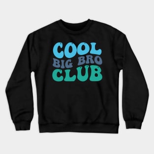 Cool Big Bro Club, Big Bro, Promoted to Brother Crewneck Sweatshirt